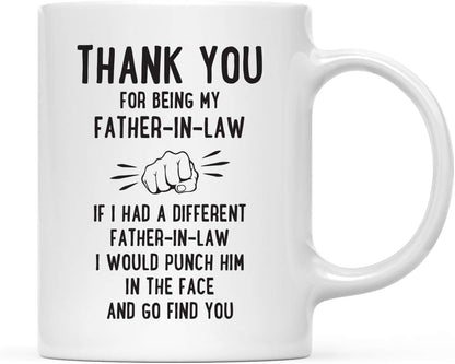 Andaz Press Funny Family 11oz. Coffee Mug Gift, Thank You for Being My Father-in-Law, Punch in Face, 1-Pack, Christmas Birthday Drinking Cup Present Ideas