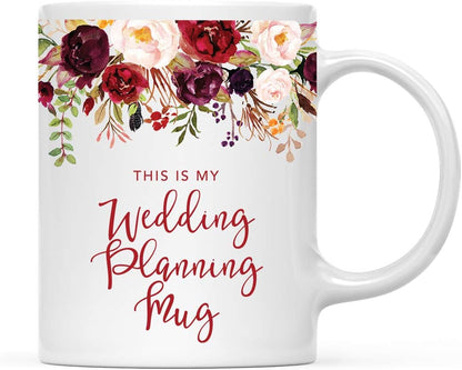 Andaz Press 11oz. Wedding Ceramic Coffee Tea Mug Gift, Fall Autumn Marsala Burgundy Flowers Roses Florals, This is My Wedding Planning Mug, 1-Pack, Includes Gift Box