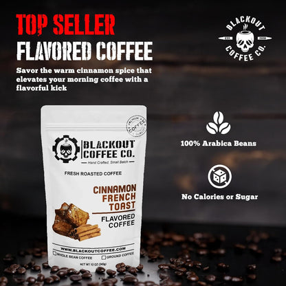 Blackout Coffee Cinnamon French Toast Flavored Ground Coffee – Medium Roast, Smooth Taste, Guilt Free Indulgence – Freshly Roasted 12oz Bag